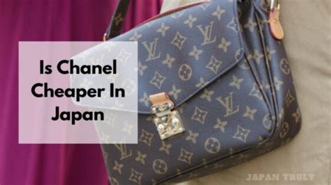 chanel cheaper in japan|louis vuitton japan cheaper.